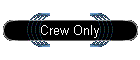 Crew Only